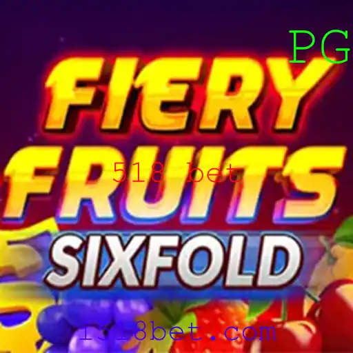 Descubra o Jogo FieryFruitsSixFold e Como Jogar Com 518 Bet