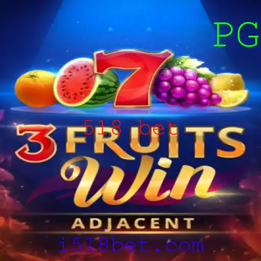 Descubra o Mundo do Jogo 3FruitsWin e da Aposta 518 bet